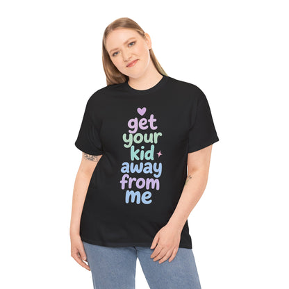 Get Your Kid T-Shirt