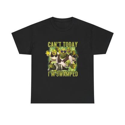 Can't Today I'm Swamped T-Shirt