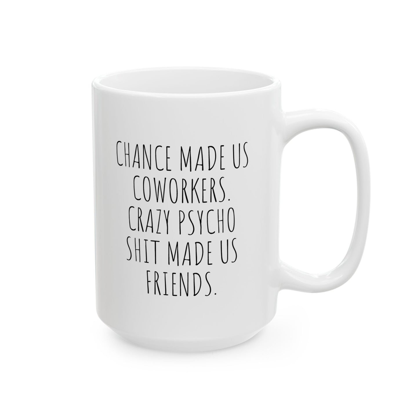 Chance Made Us Coworkers Mug