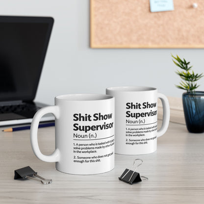 Shit Show Supervisor Mug