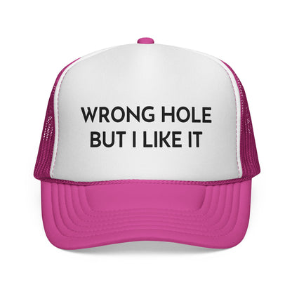 Wrong Hole But I Like It Hat