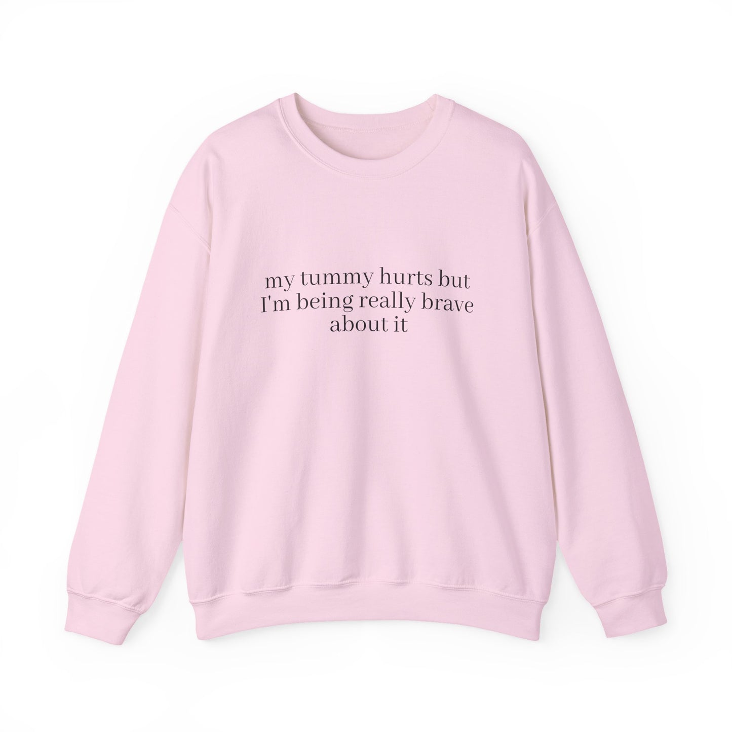 My Tummy Hurts Sweatshirt