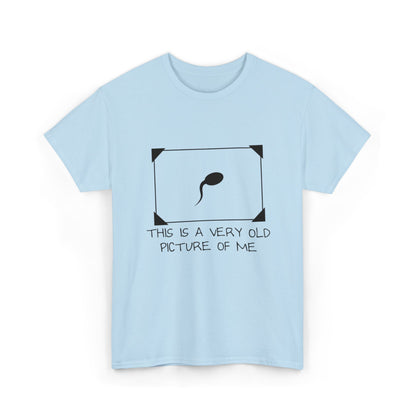 This Is a Very Old Picture of Me T-Shirt