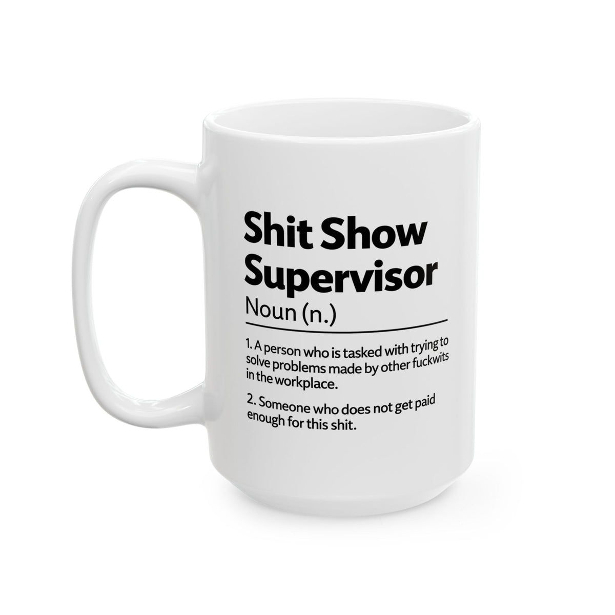 Shit Show Supervisor Mug