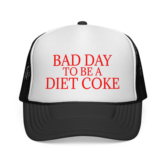 Bad Day To Be A Diet Coke Hat
