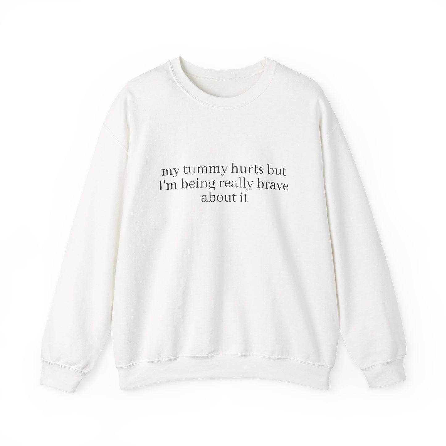 My Tummy Hurts Sweatshirt