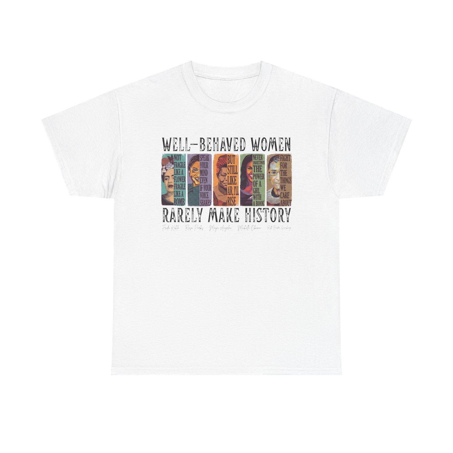 Well-Behaved Women T-Shirt