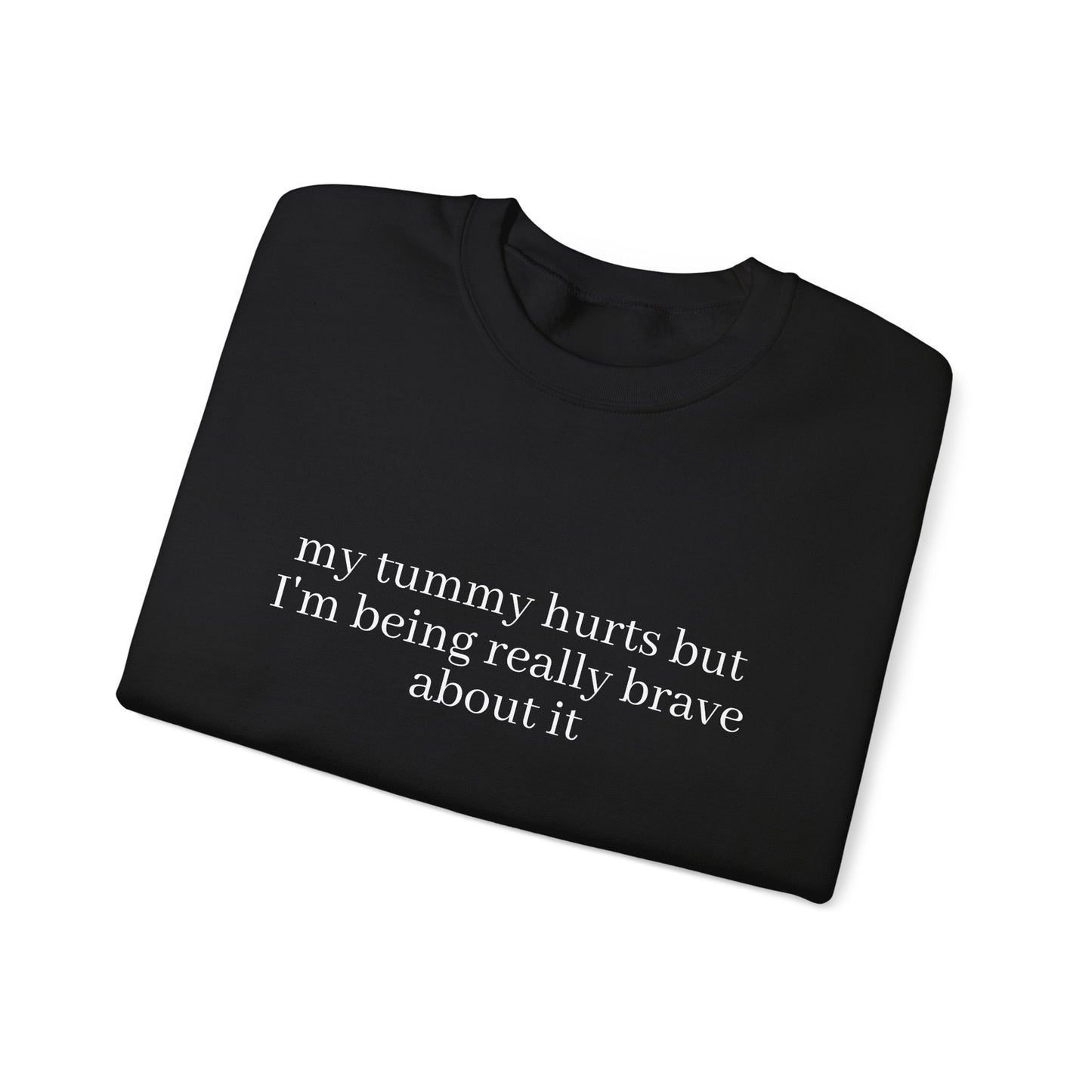 My Tummy Hurts Sweatshirt