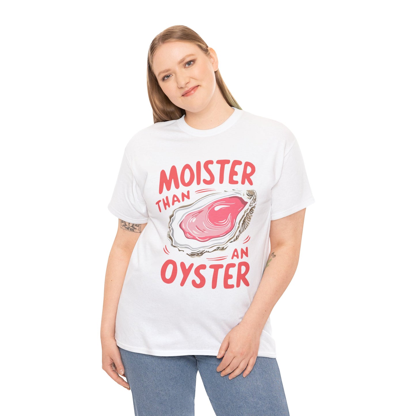Moister Than An Oyster T-Shirt