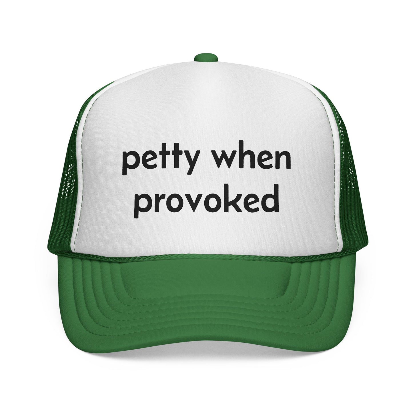Petty When Provoked Hat