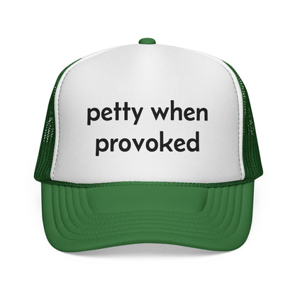 Petty When Provoked Hat