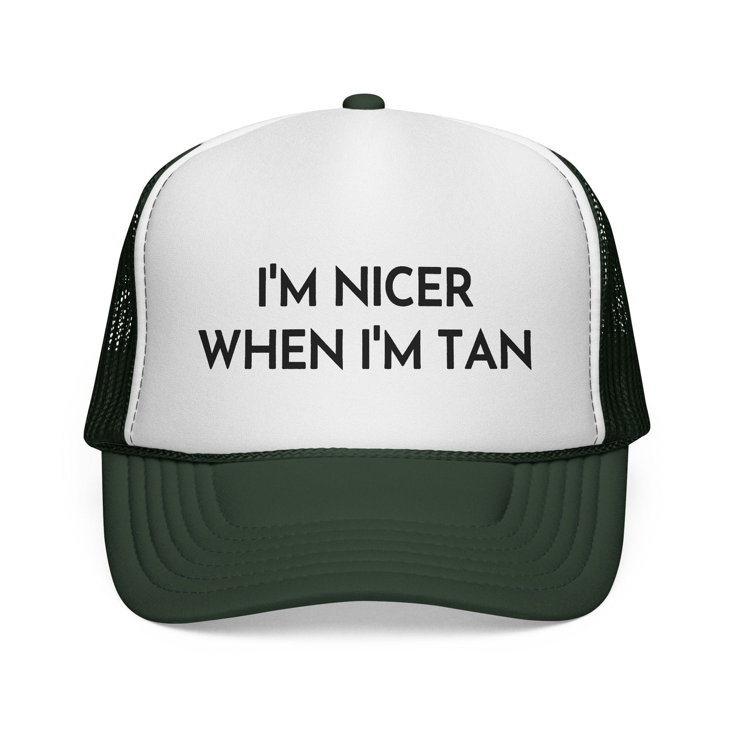 I'm Nicer When I'm Tan Trucker Hat