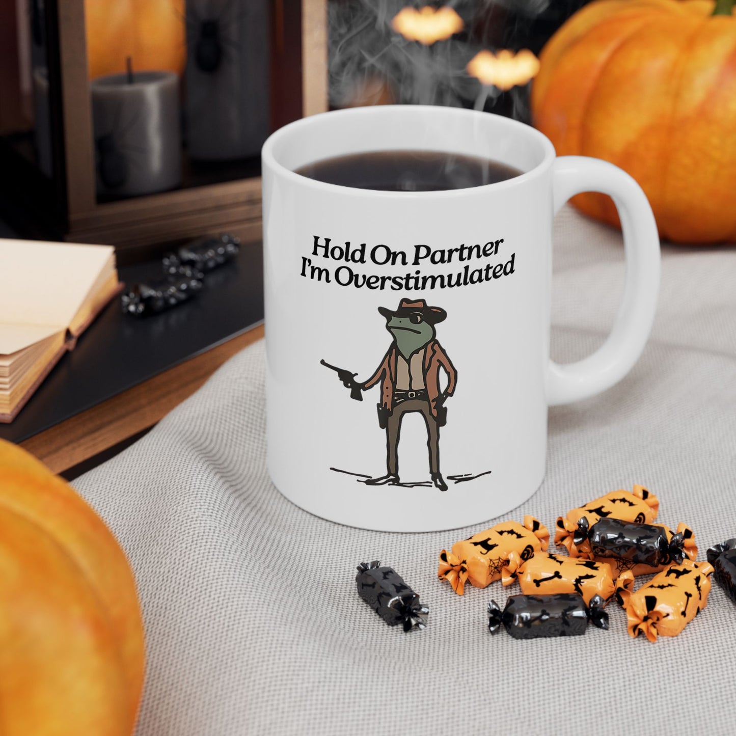 Hold On Partner I'm Overstimulated Mug