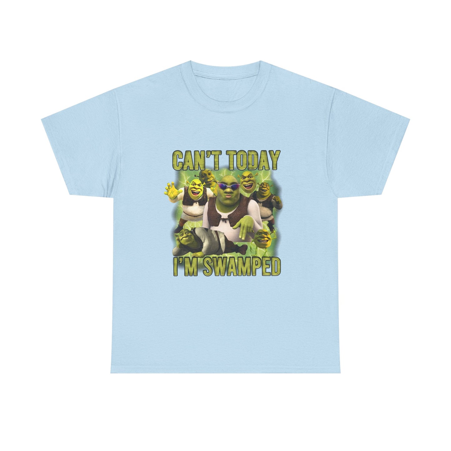 Can't Today I'm Swamped T-Shirt