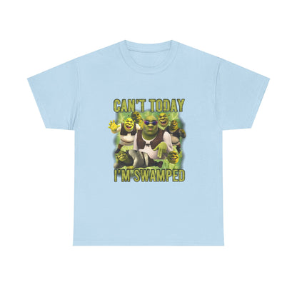 Can't Today I'm Swamped T-Shirt