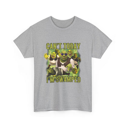 Can't Today I'm Swamped T-Shirt