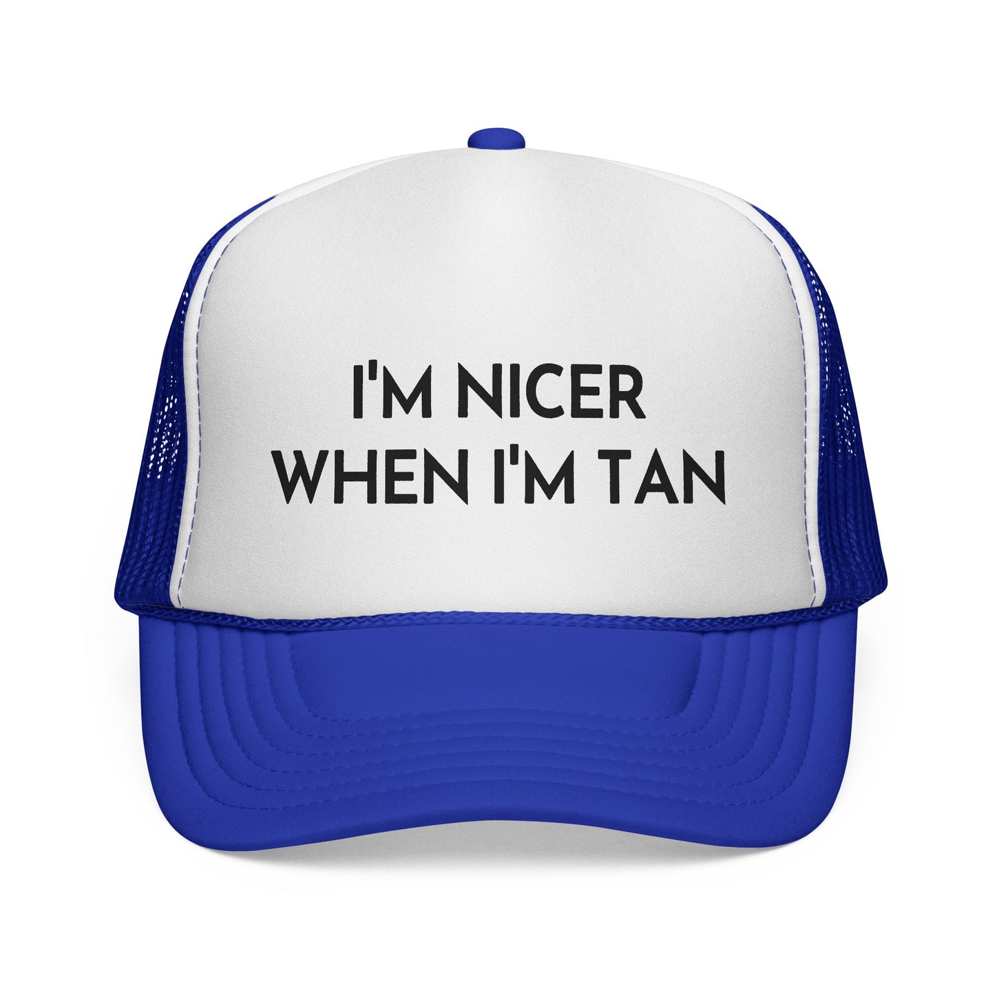 I'm Nicer When I'm Tan Trucker Hat