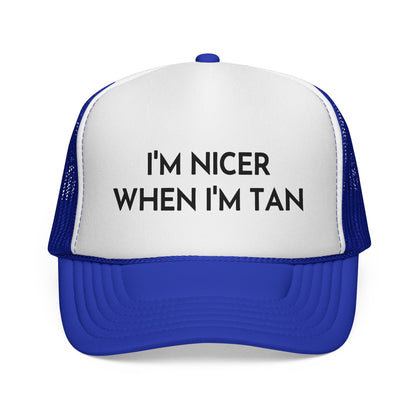 I'm Nicer When I'm Tan Trucker Hat