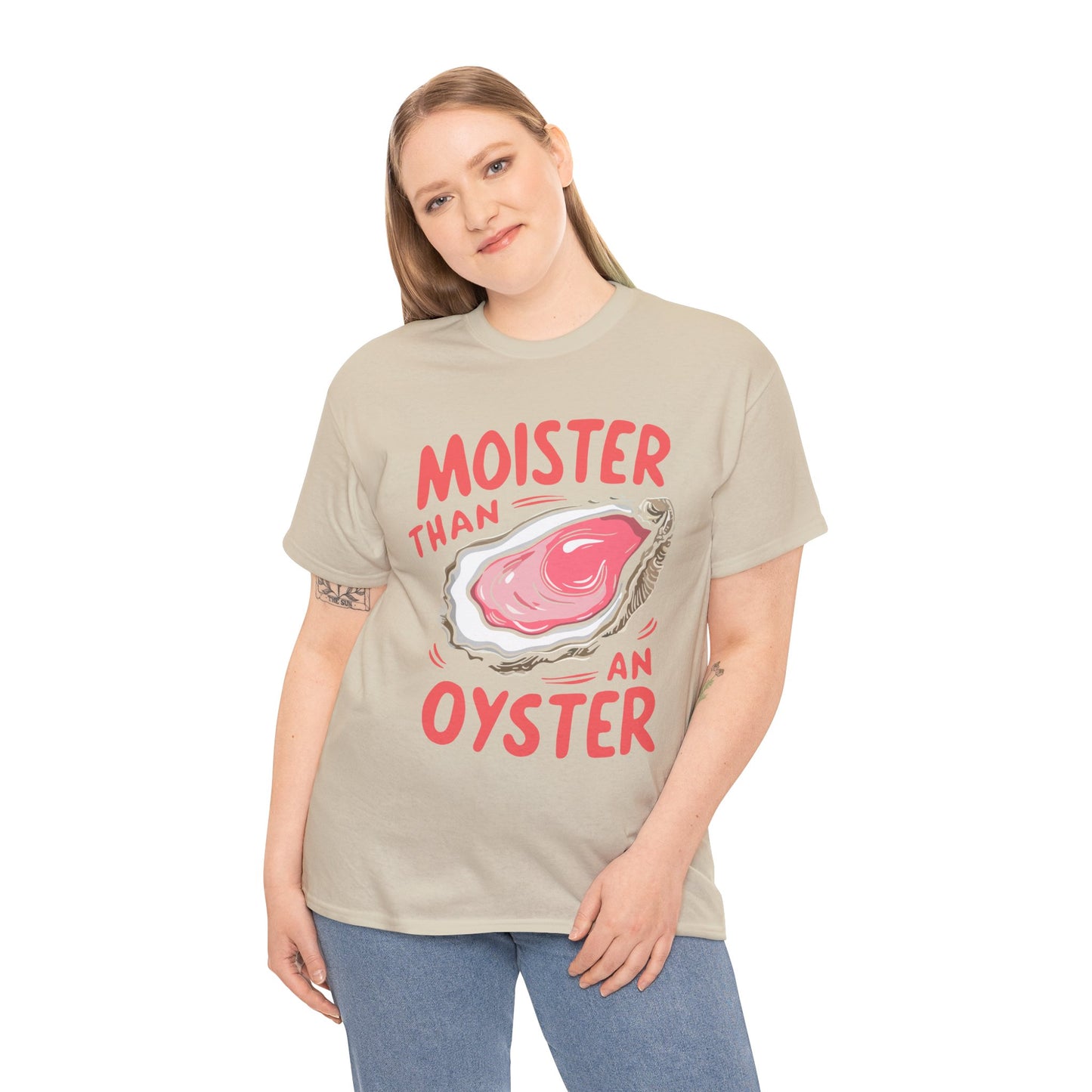 Moister Than An Oyster T-Shirt
