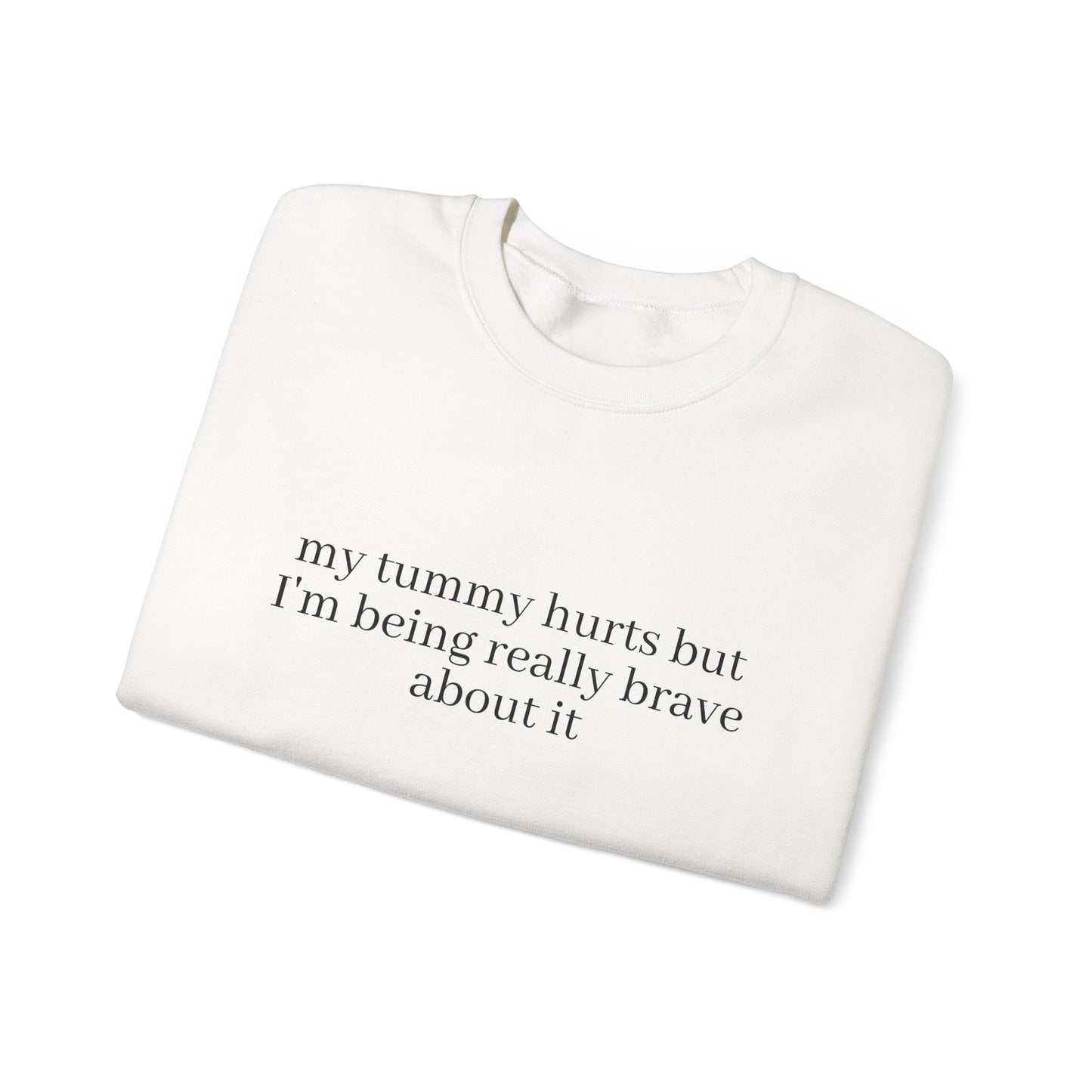 My Tummy Hurts Sweatshirt