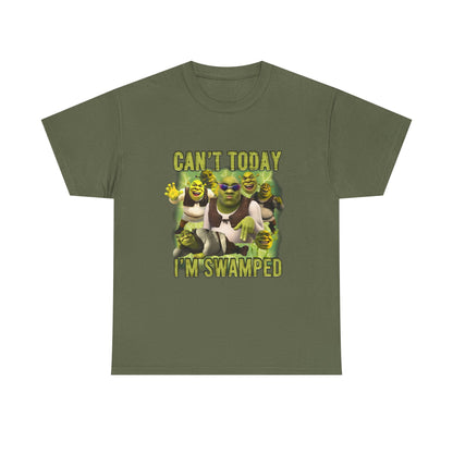 Can't Today I'm Swamped T-Shirt