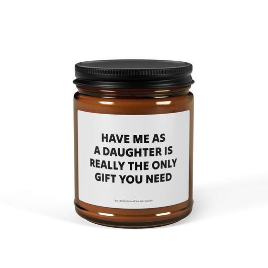 Having Me As A Daughter Candle