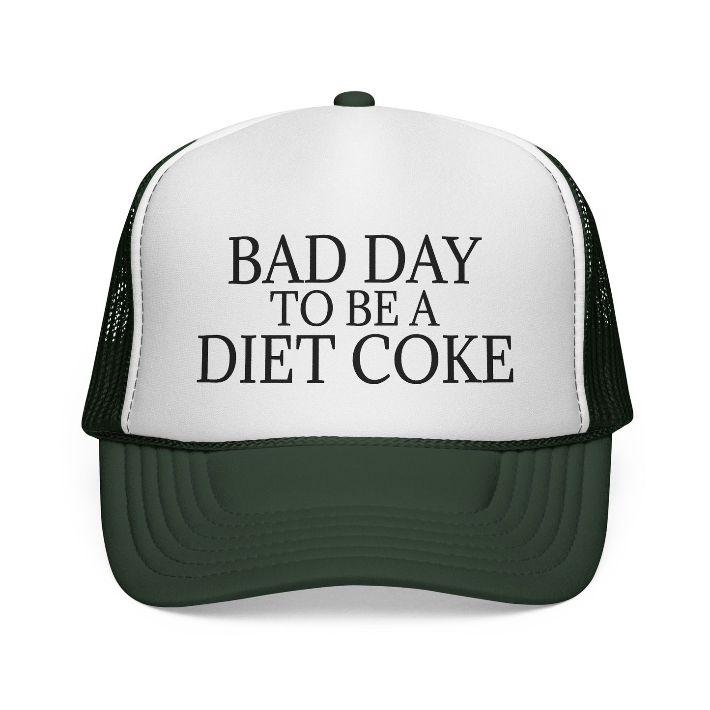 Bad Day To Be A Diet Coke Hat