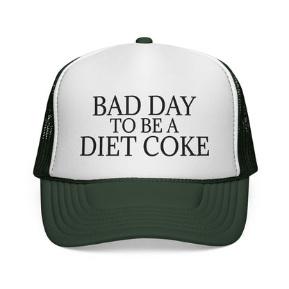 Bad Day To Be A Diet Coke Hat
