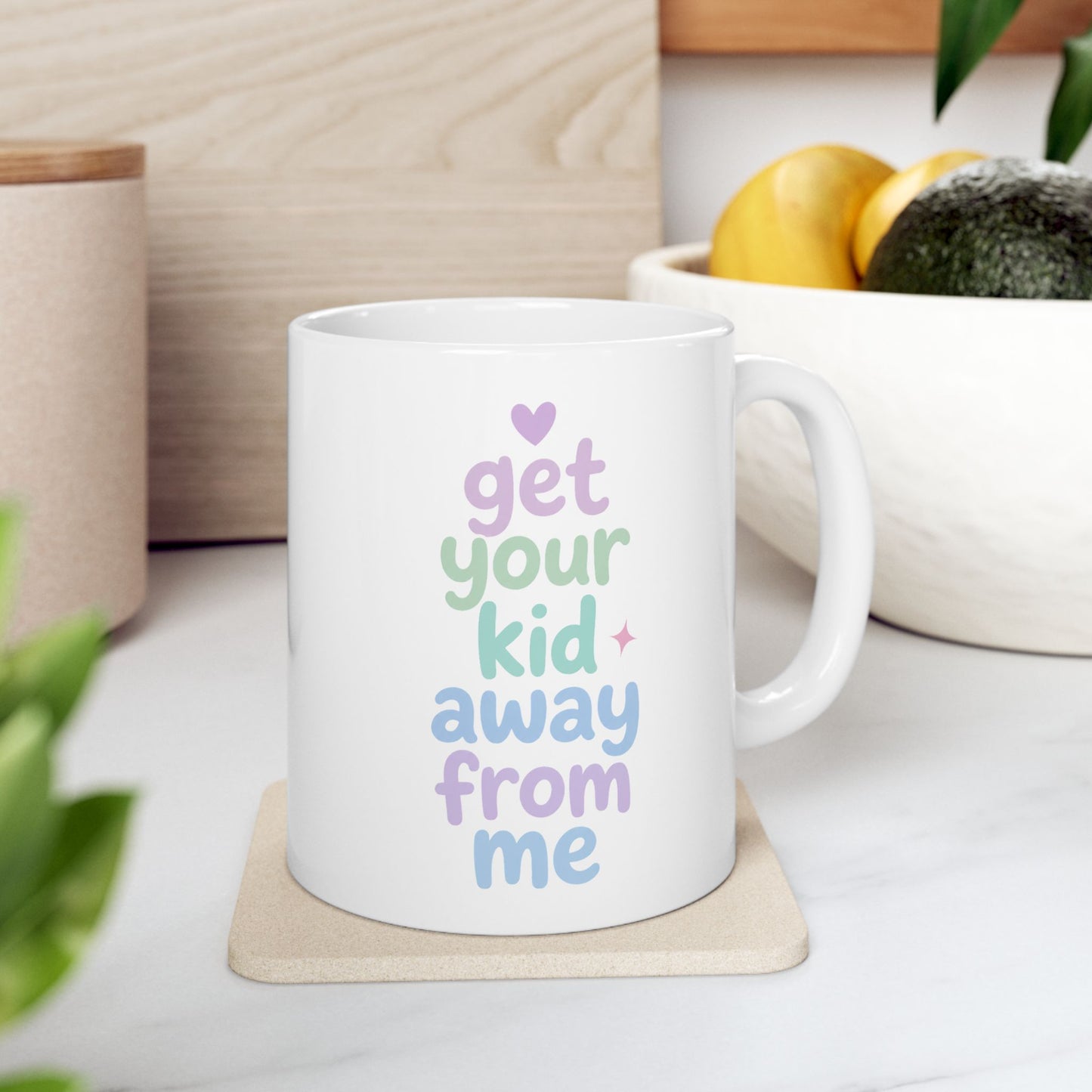 Get Your Kid Away From Me Mug