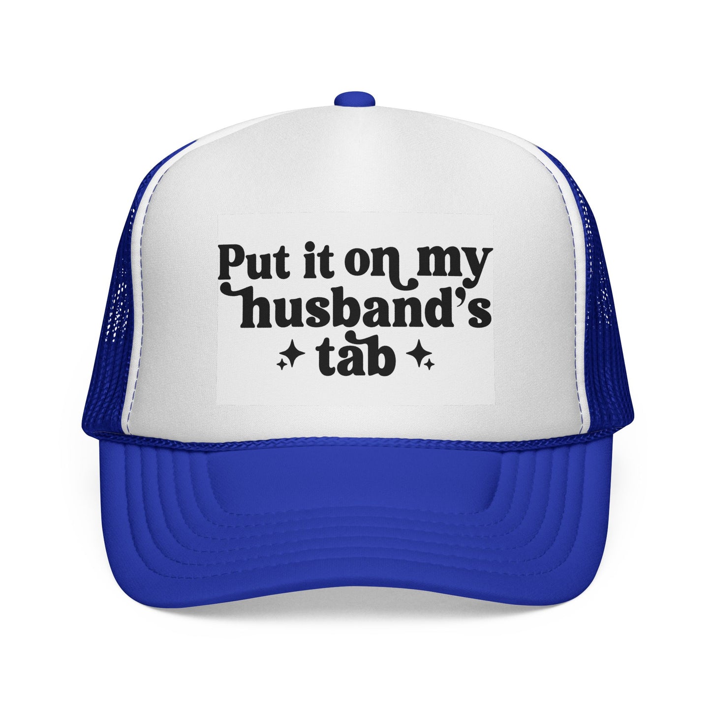 Put It On My Husband's Tab Trucker Hat