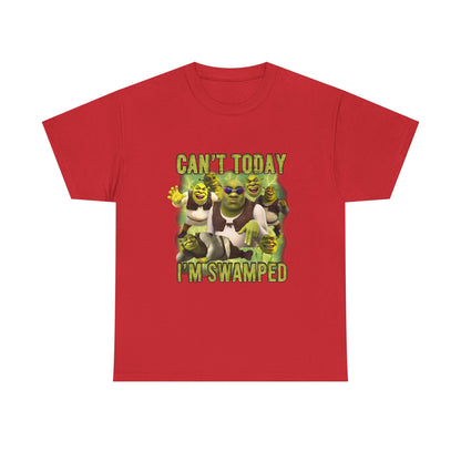 Can't Today I'm Swamped T-Shirt