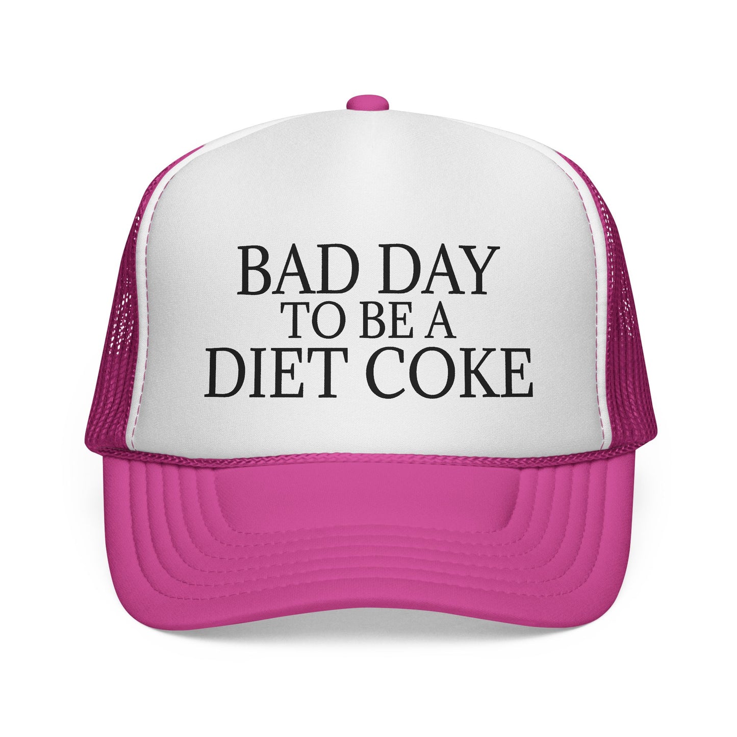 Bad Day To Be A Diet Coke Hat