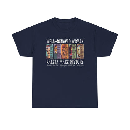 Well-Behaved Women T-Shirt
