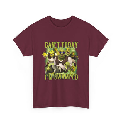 Can't Today I'm Swamped T-Shirt