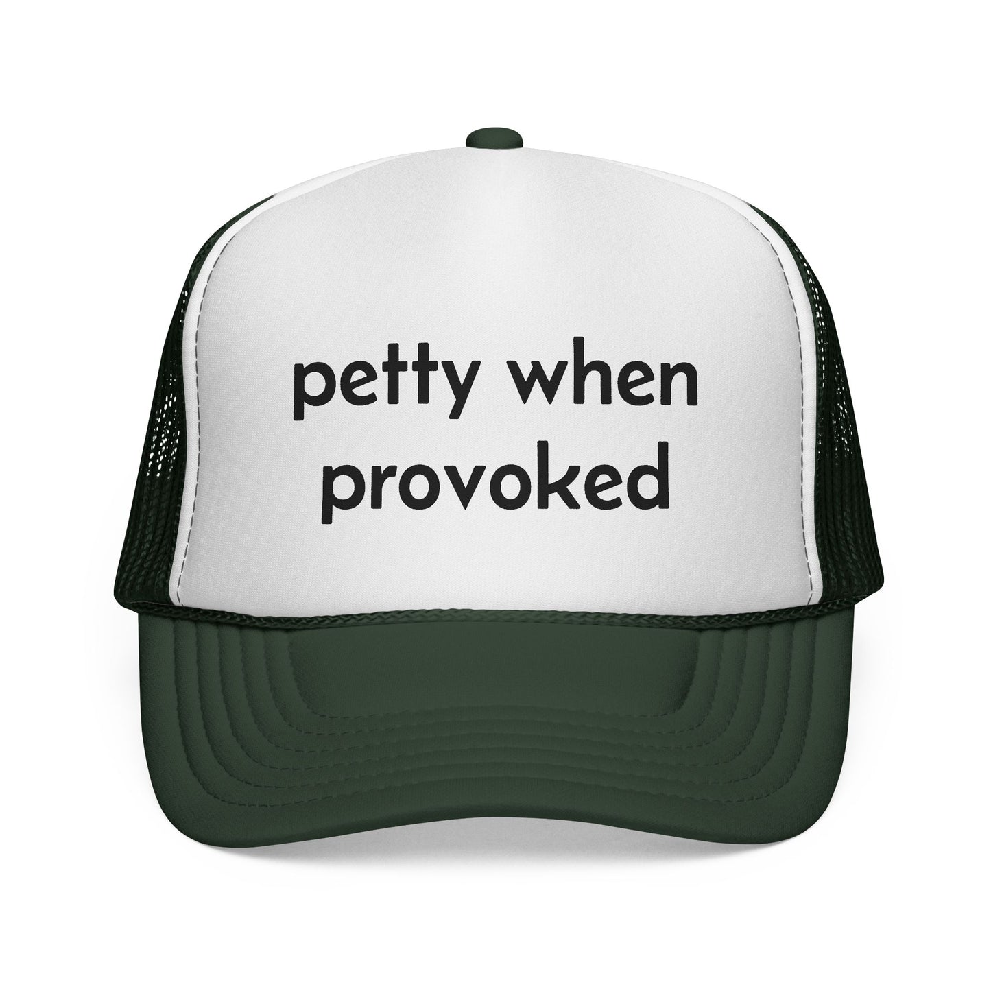 Petty When Provoked Hat