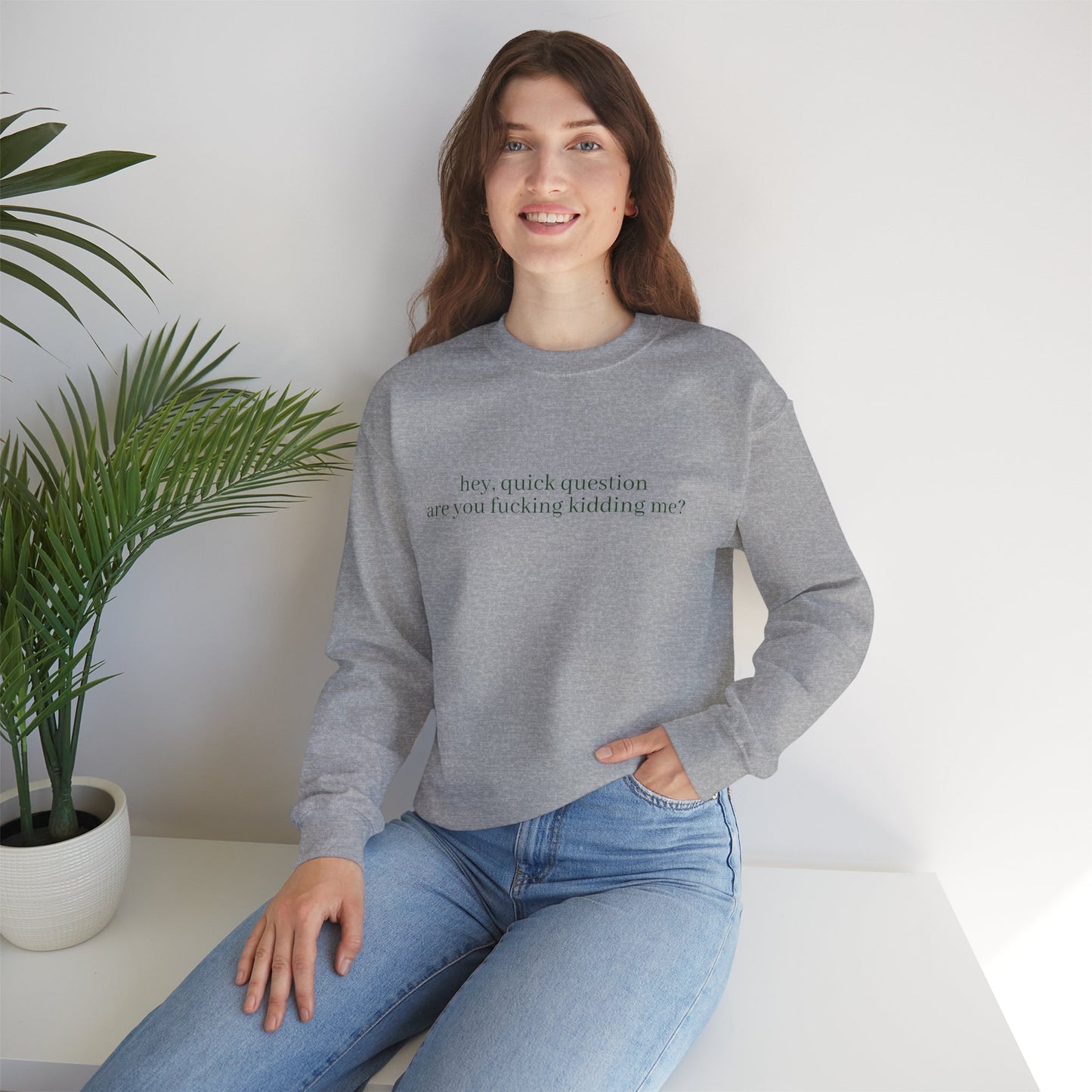 Are You Fucking Kidding Me? Sweatshirt