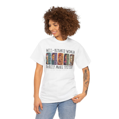 Well-Behaved Women T-Shirt