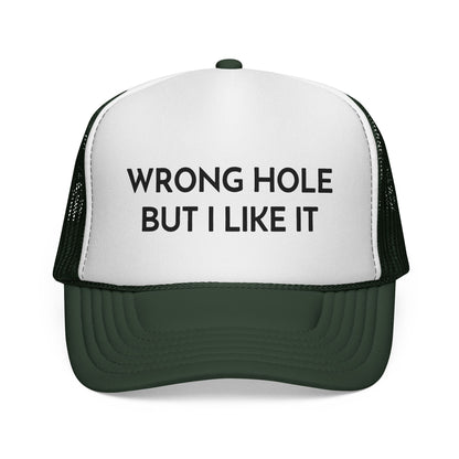 Wrong Hole But I Like It Hat