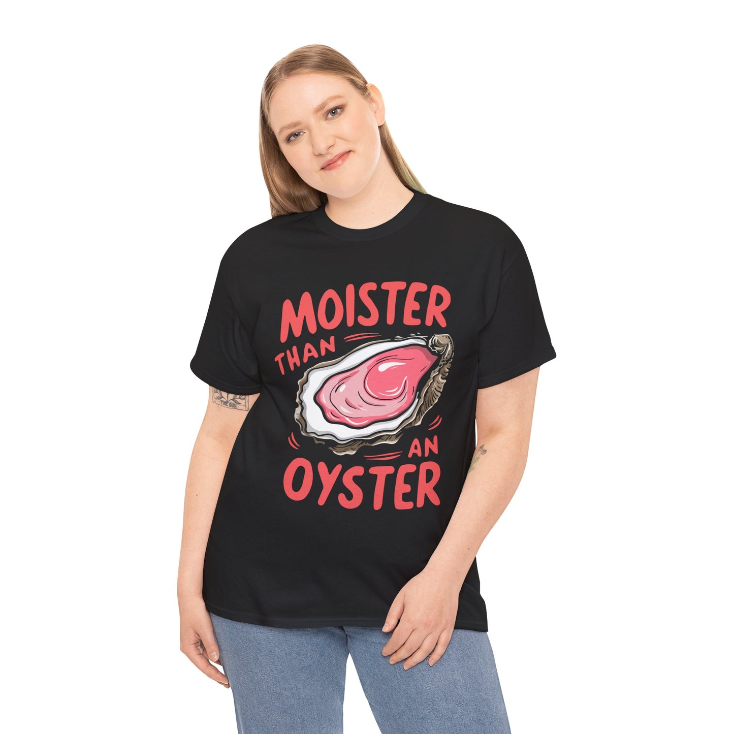 Moister Than An Oyster T-Shirt