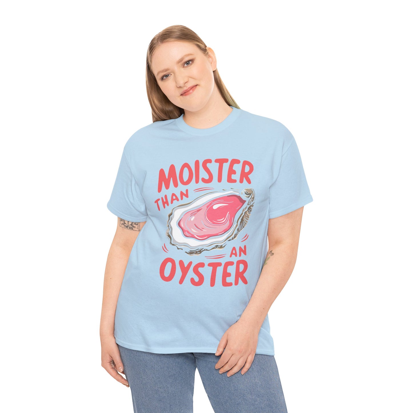 Moister Than An Oyster T-Shirt
