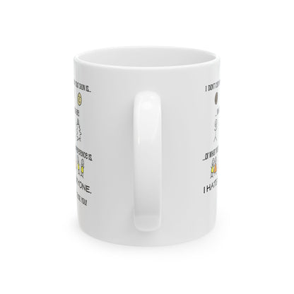 I Hate Everyone Mug