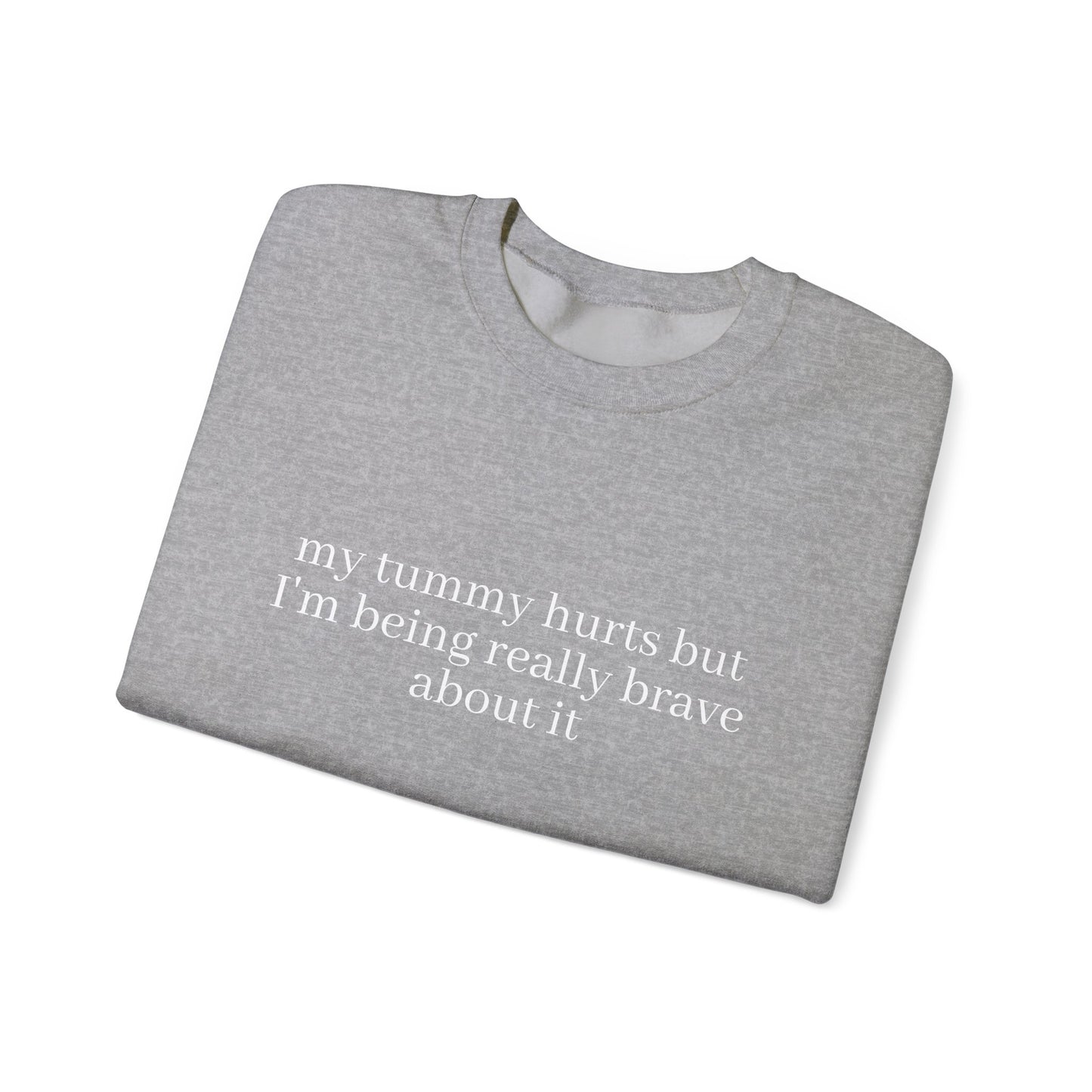 My Tummy Hurts Sweatshirt