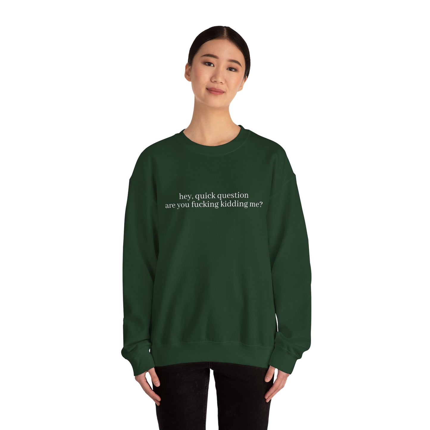 Are You Fucking Kidding Me? Sweatshirt