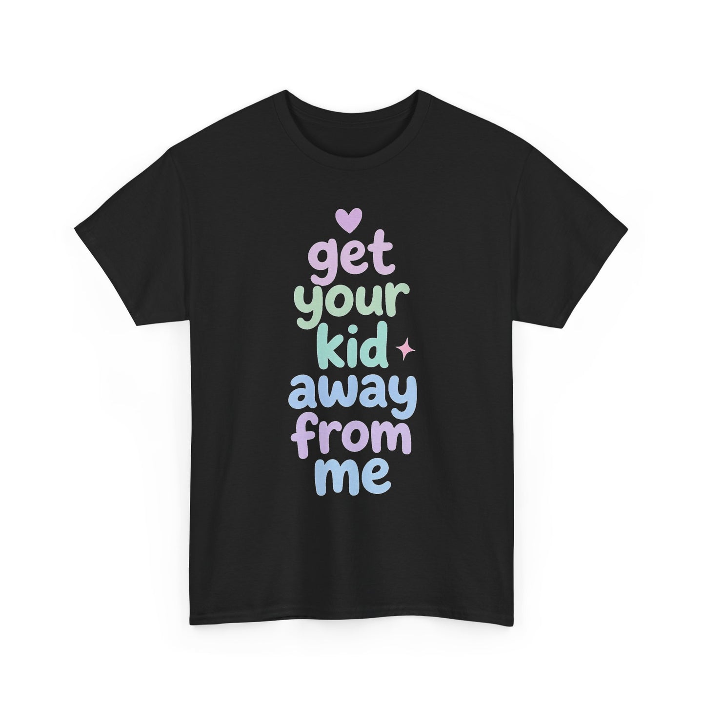 Get Your Kid T-Shirt