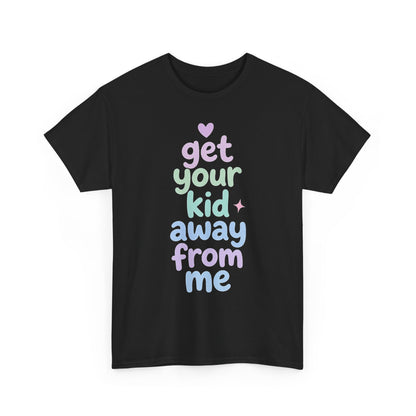Get Your Kid T-Shirt
