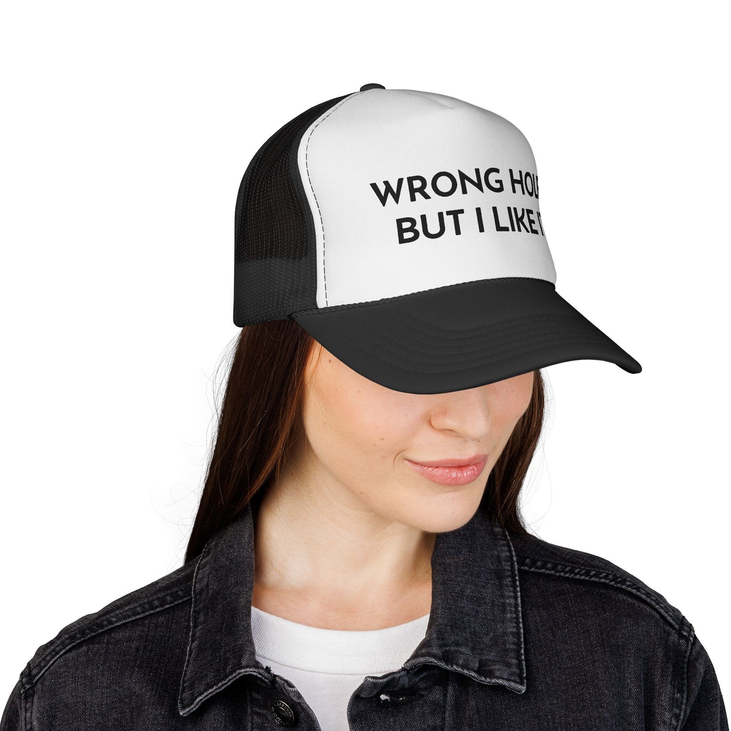 Wrong Hole But I Like It Hat