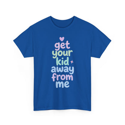 Get Your Kid T-Shirt