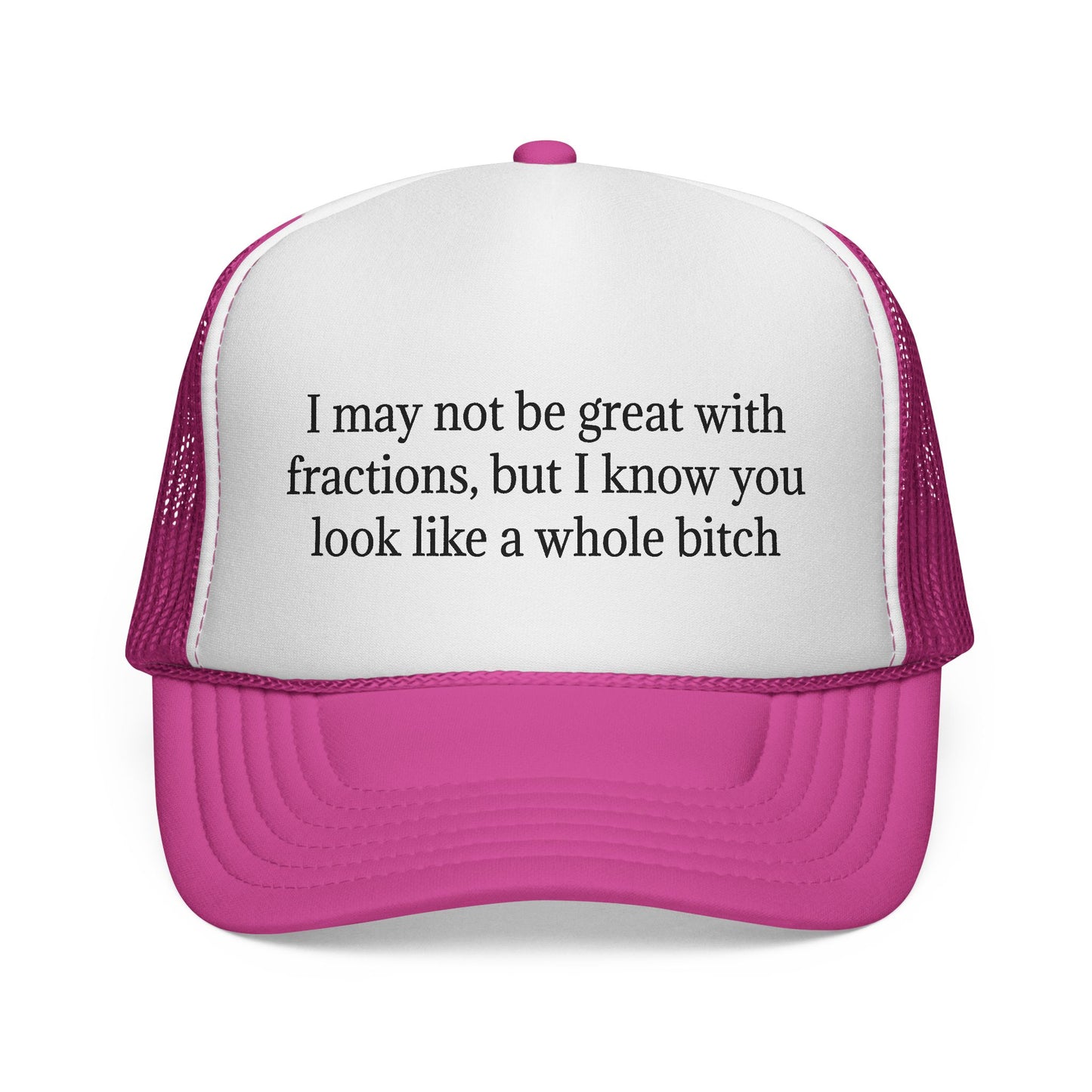Not Great With Fractions Trucker Hat