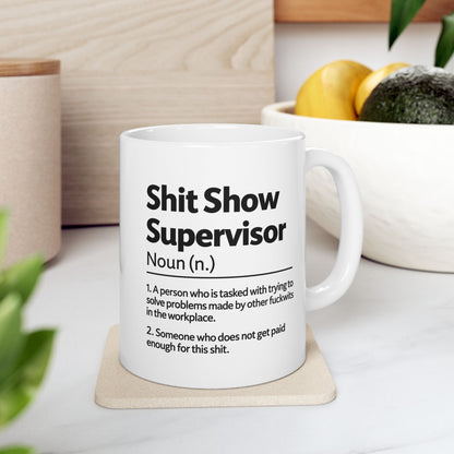 Shit Show Supervisor Mug
