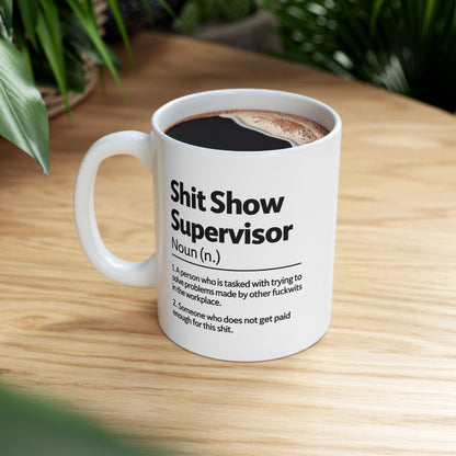 Shit Show Supervisor Mug